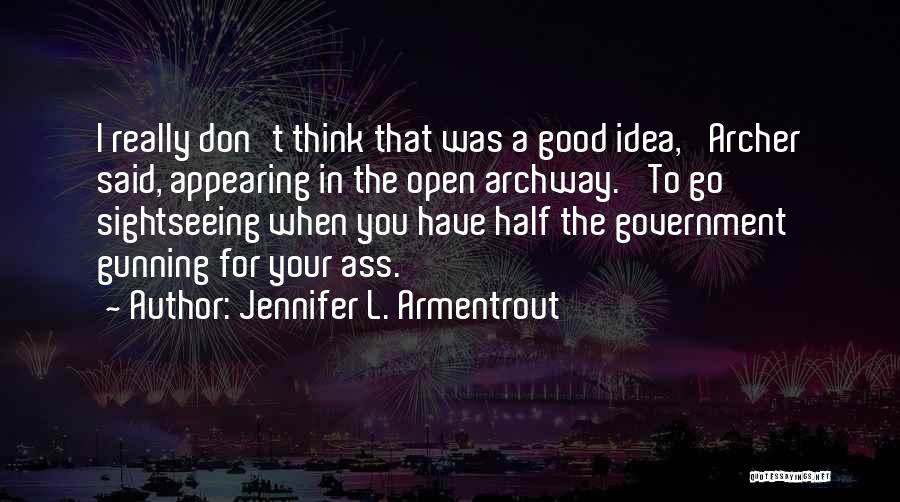 Sightseeing Quotes By Jennifer L. Armentrout