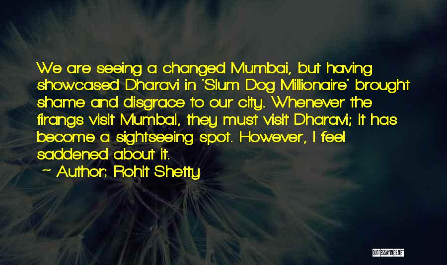 Sightseeing Quotes By Rohit Shetty