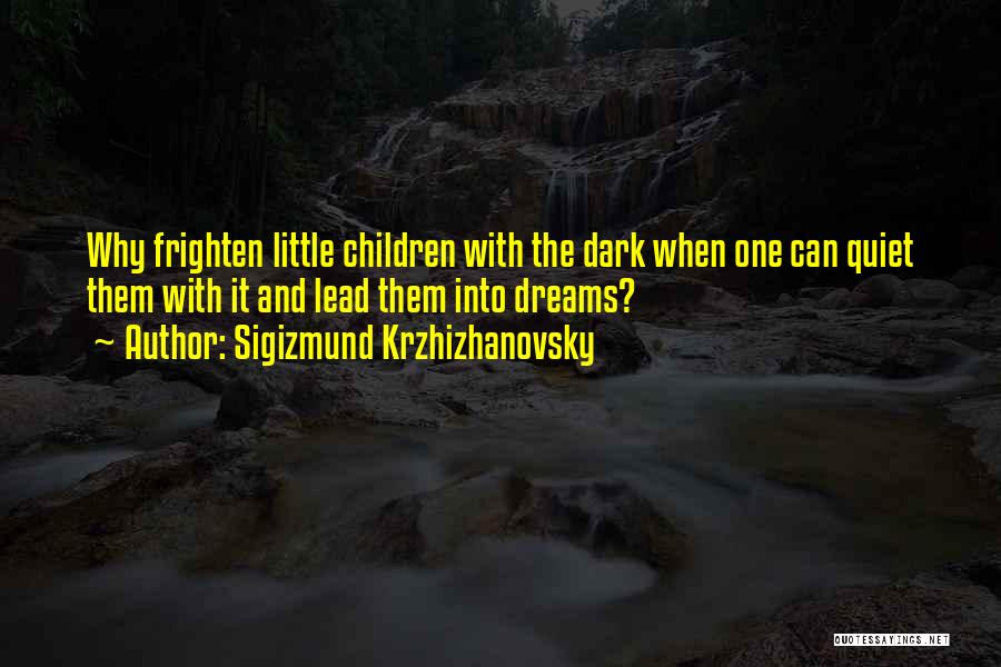 Sigizmund Krzhizhanovsky Quotes 720530