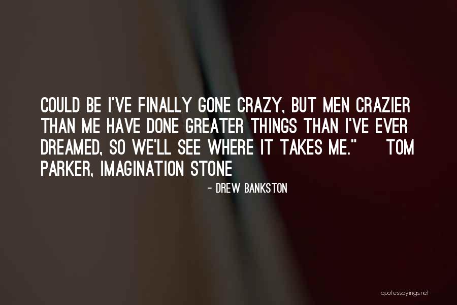 Siglavy Capriola Quotes By Drew Bankston Siglavy Capriola Quotes By Drew Bankston