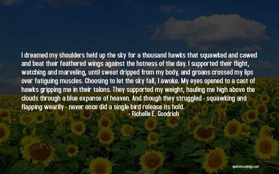 Siglavy Capriola Quotes By Richelle E. Goodrich Siglavy Capriola Quotes By Richelle E. Goodrich