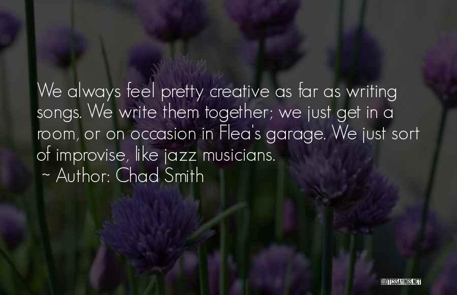 Sigmund Boraks Quotes By Chad Smith