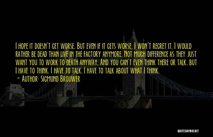 Sigmund Brouwer Quotes 893063