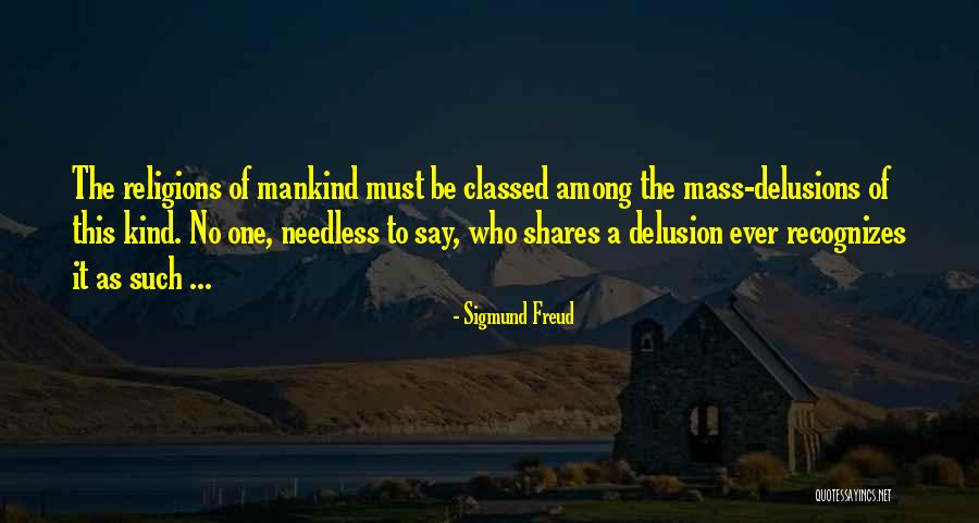 Sigmund Freud Religion Quotes By Sigmund Freud