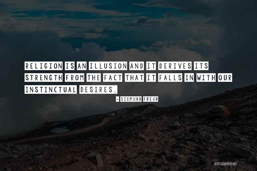 Sigmund Freud Religion Quotes By Sigmund Freud