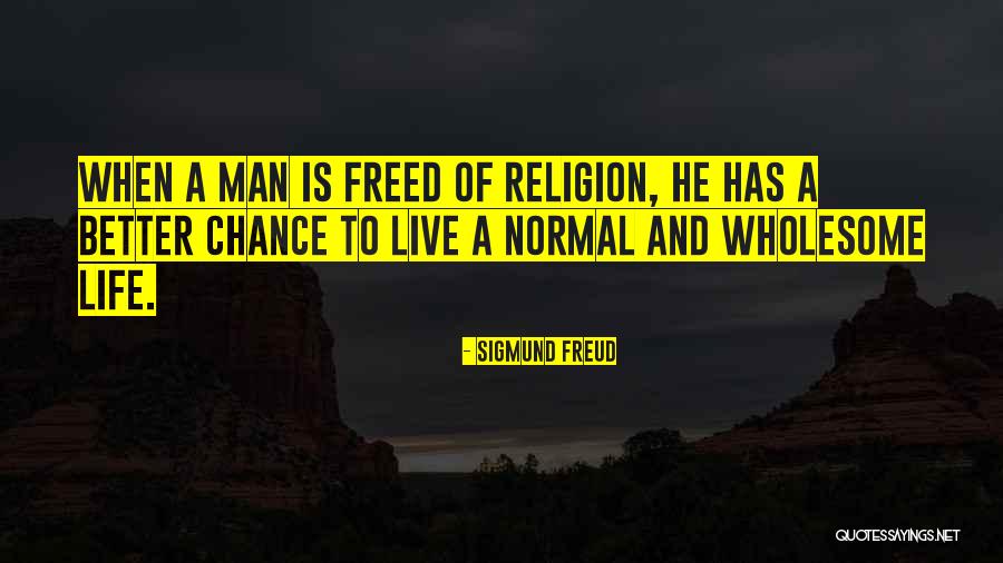 Sigmund Freud Religion Quotes By Sigmund Freud