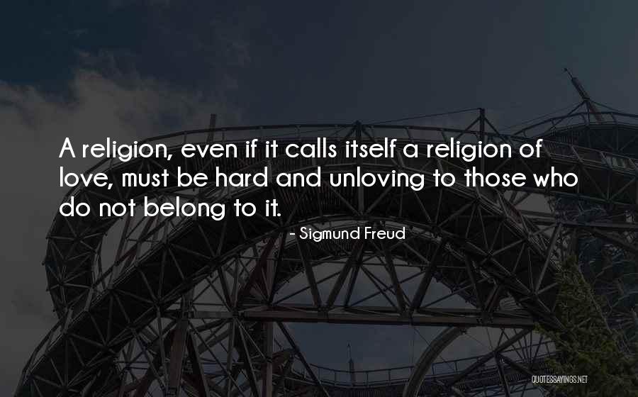 Sigmund Freud Religion Quotes By Sigmund Freud