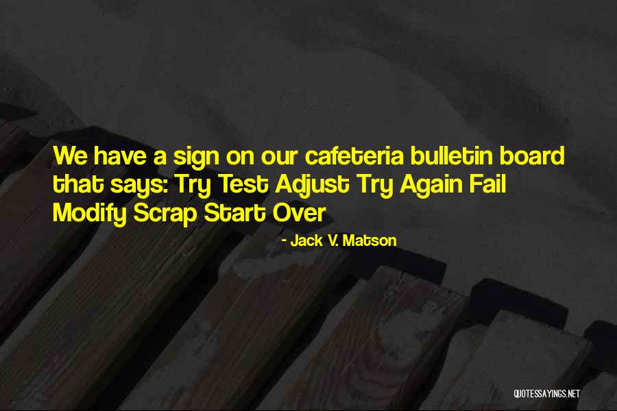 Sign Board Quotes By Jack V. Matson Sign Board Quotes By Jack V. Matson