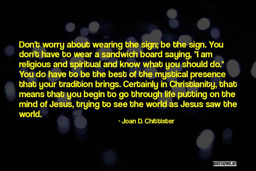 Sign Board Quotes By Joan D. Chittister Sign Board Quotes By Joan D. Chittister
