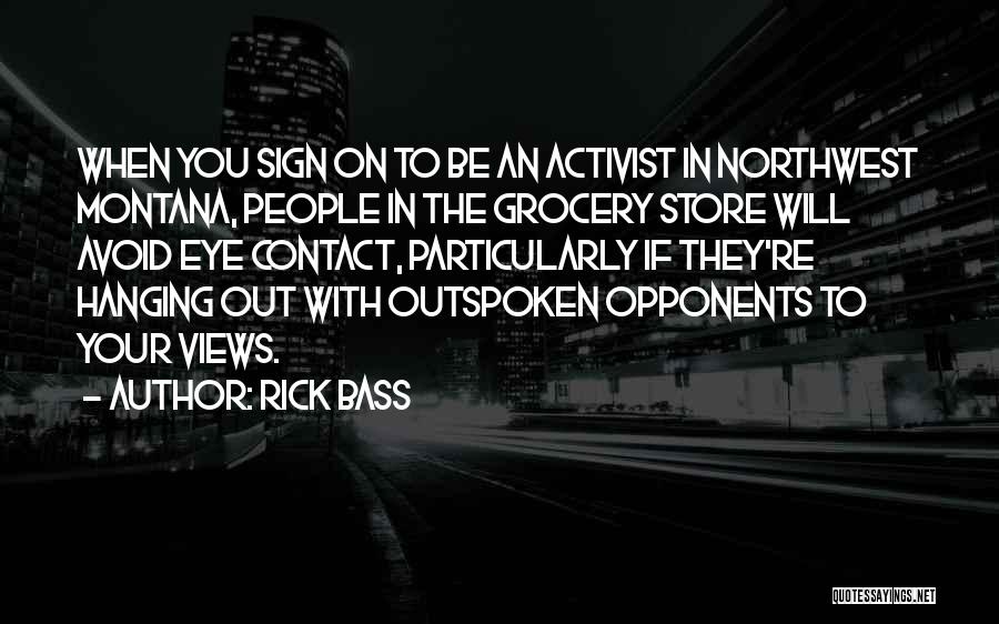 Sign In Quotes By Rick Bass