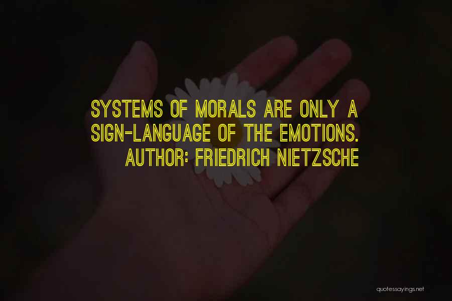 Sign Language Quotes By Friedrich Nietzsche