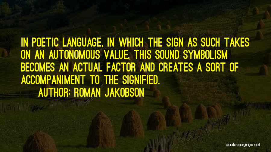 Sign Language Quotes By Roman Jakobson