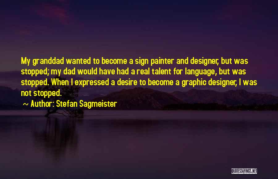 Sign Language Quotes By Stefan Sagmeister