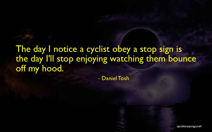 Sign Off Quotes By Daniel Tosh