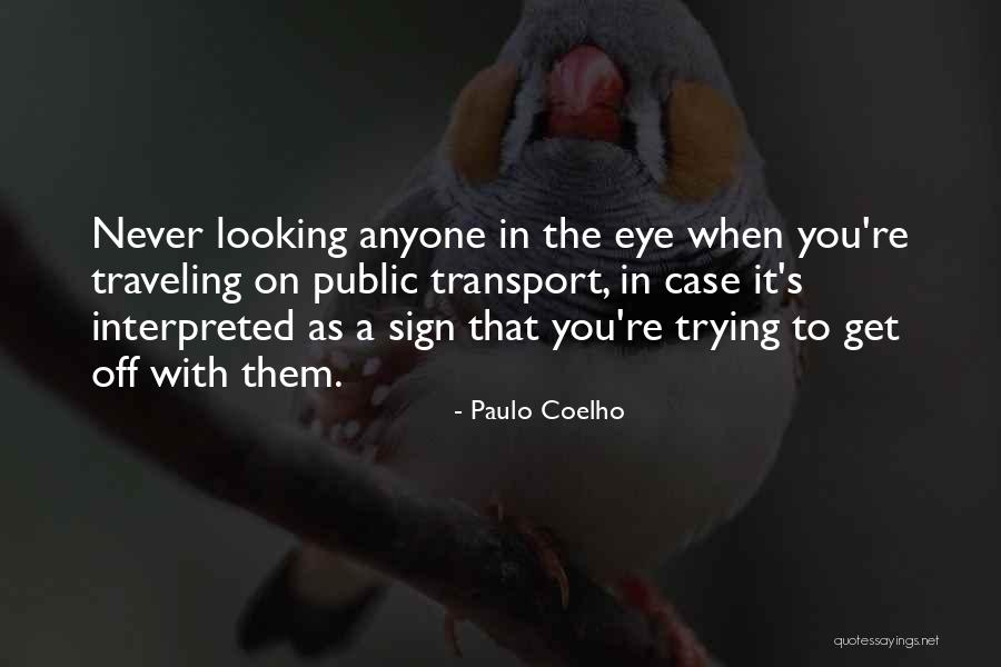 Sign Off Quotes By Paulo Coelho