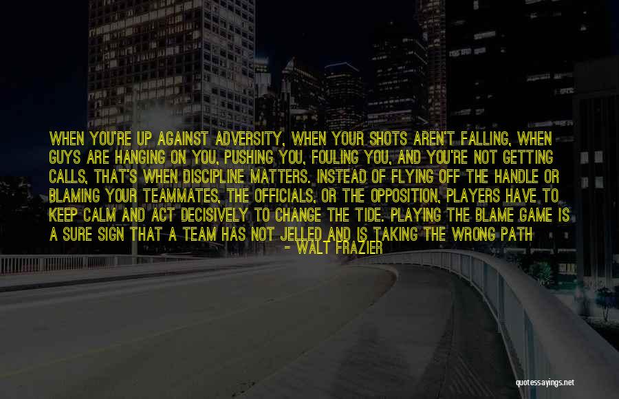 Sign Off Quotes By Walt Frazier