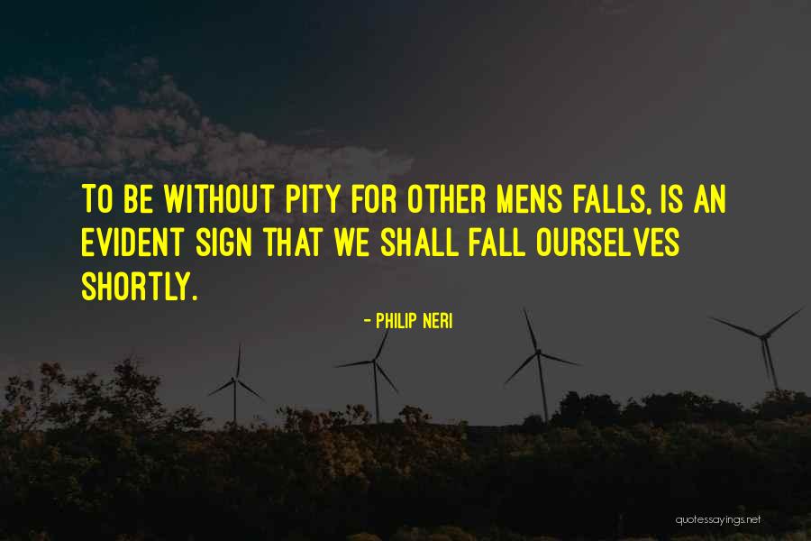 Sign Quotes By Philip Neri Sign Quotes By Philip Neri