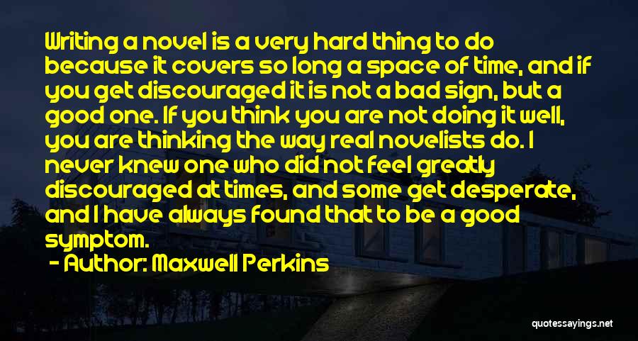 Sign Writing Quotes By Maxwell Perkins
