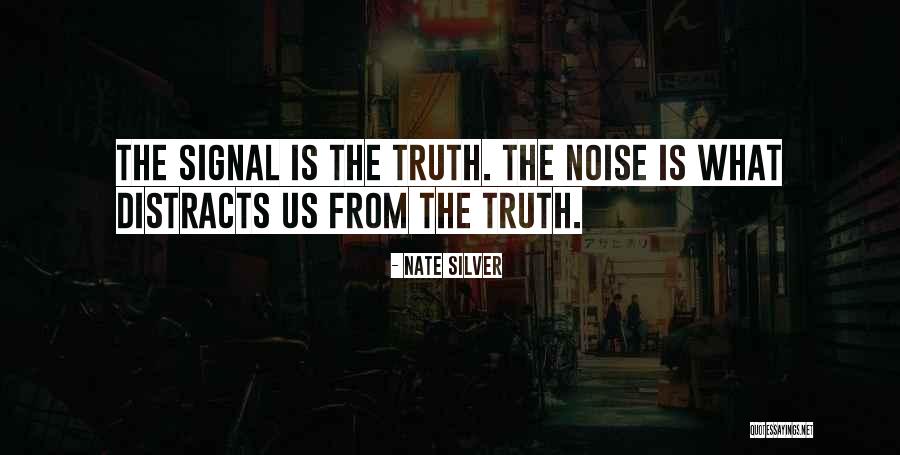 Signal And Noise Quotes By Nate Silver Signal And Noise Quotes By Nate Silver