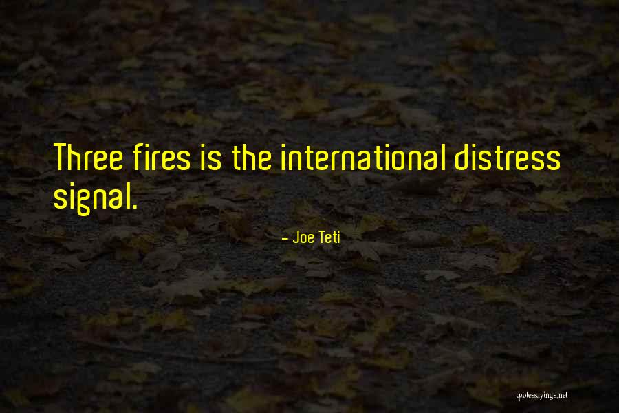 Signal Fire Quotes By Joe Teti Signal Fire Quotes By Joe Teti
