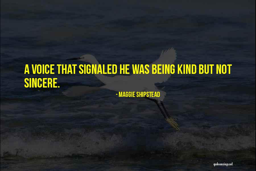 Signaled To Come Quotes By Maggie Shipstead Signaled To Come Quotes By Maggie Shipstead