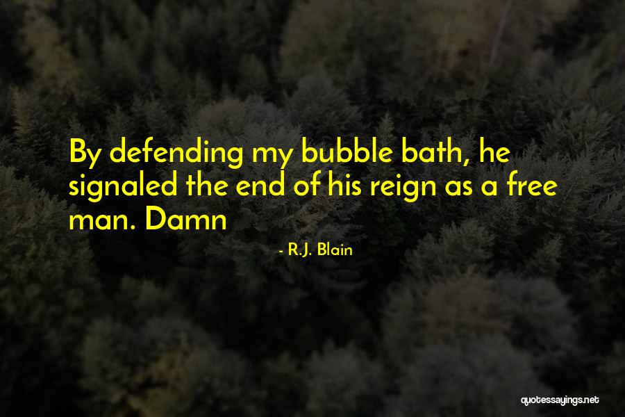 Signaled To Come Quotes By R.J. Blain Signaled To Come Quotes By R.J. Blain