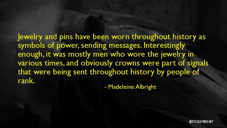 Signals Sent Quotes By Madeleine Albright