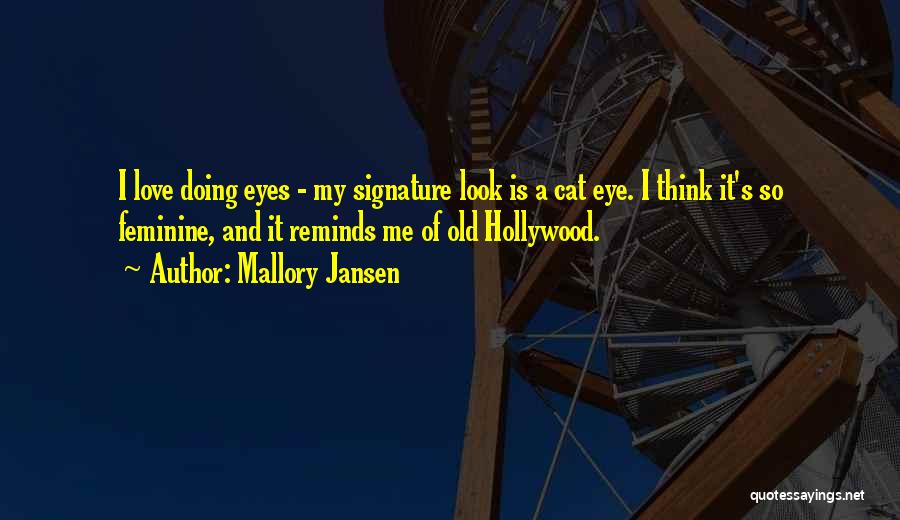 Signature Love Quotes By Mallory Jansen