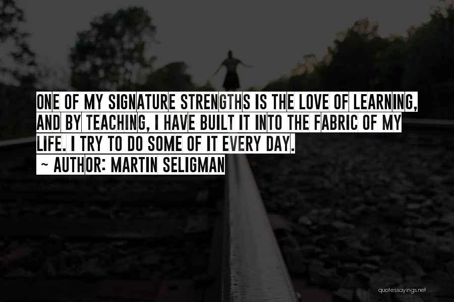 Signature Love Quotes By Martin Seligman