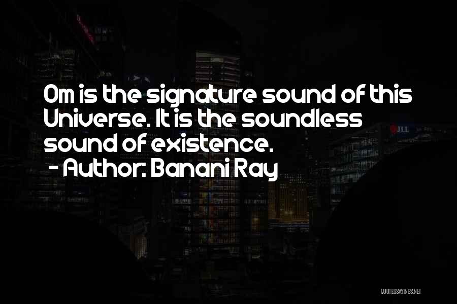 Signature Quotes By Banani Ray