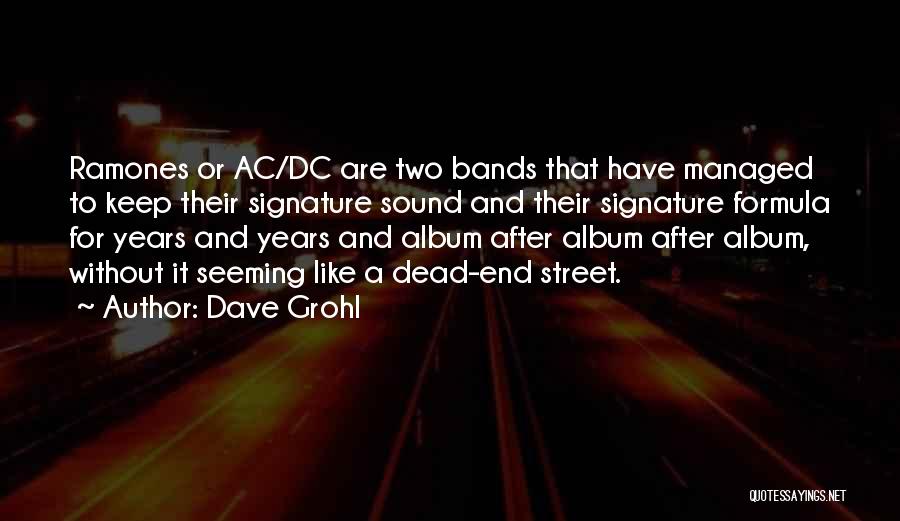 Signature Quotes By Dave Grohl
