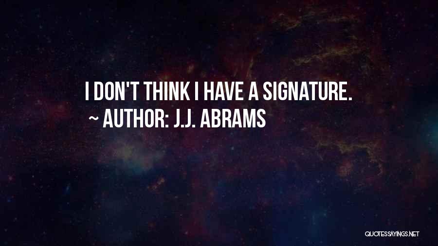 Signature Quotes By J.J. Abrams