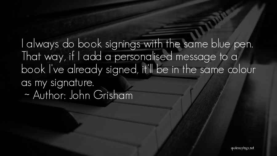 Signature Quotes By John Grisham