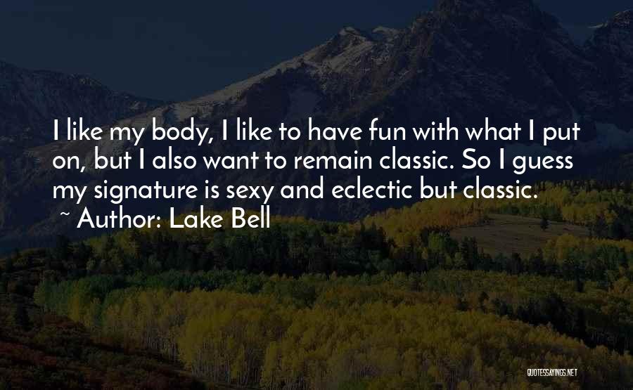Signature Quotes By Lake Bell