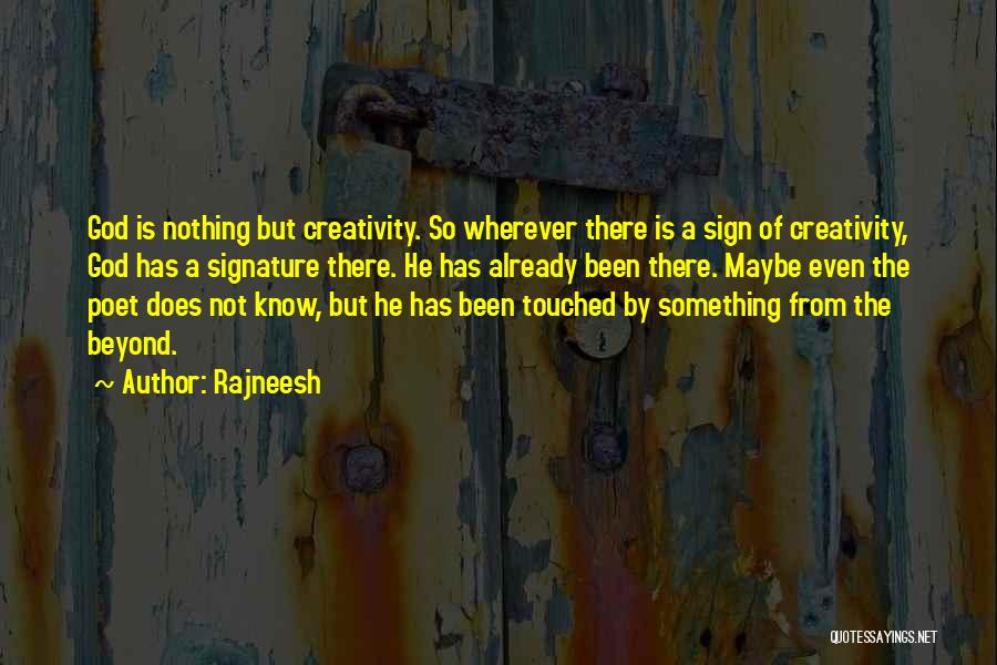 Signature Quotes By Rajneesh