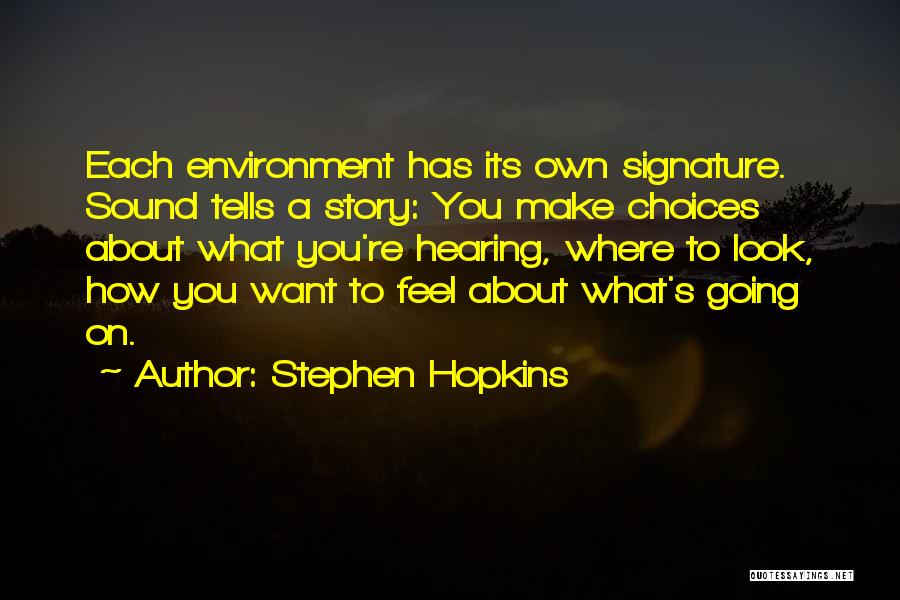 Signature Quotes By Stephen Hopkins