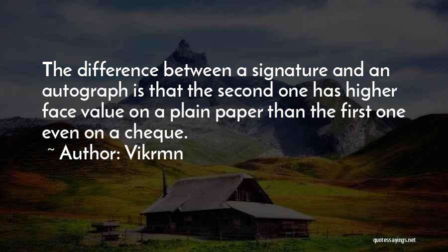 Signature Quotes By Vikrmn