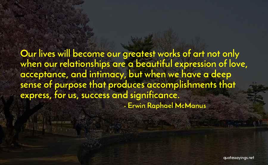 Significance And Purpose Quotes By Erwin Raphael McManus Significance And Purpose Quotes By Erwin Raphael McManus
