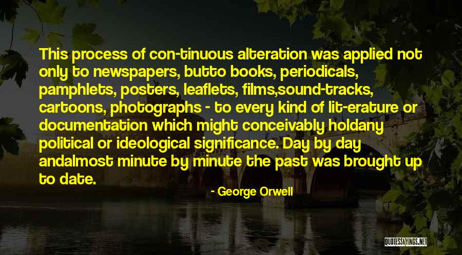 Significance Of The Past Quotes By George Orwell Significance Of The Past Quotes By George Orwell