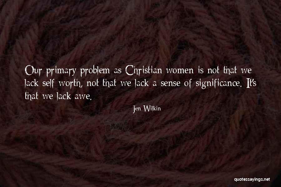 Significance Of Women Quotes By Jen Wilkin Significance Of Women Quotes By Jen Wilkin