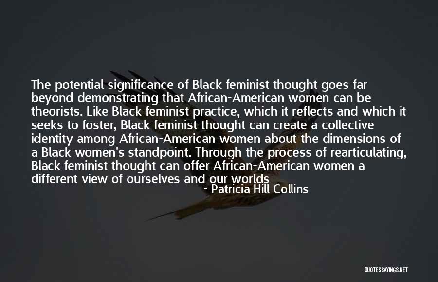 Significance Of Women Quotes By Patricia Hill Collins Significance Of Women Quotes By Patricia Hill Collins