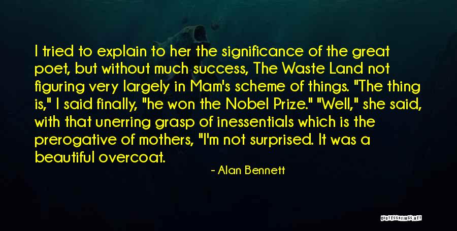 Significance Quotes By Alan Bennett Significance Quotes By Alan Bennett