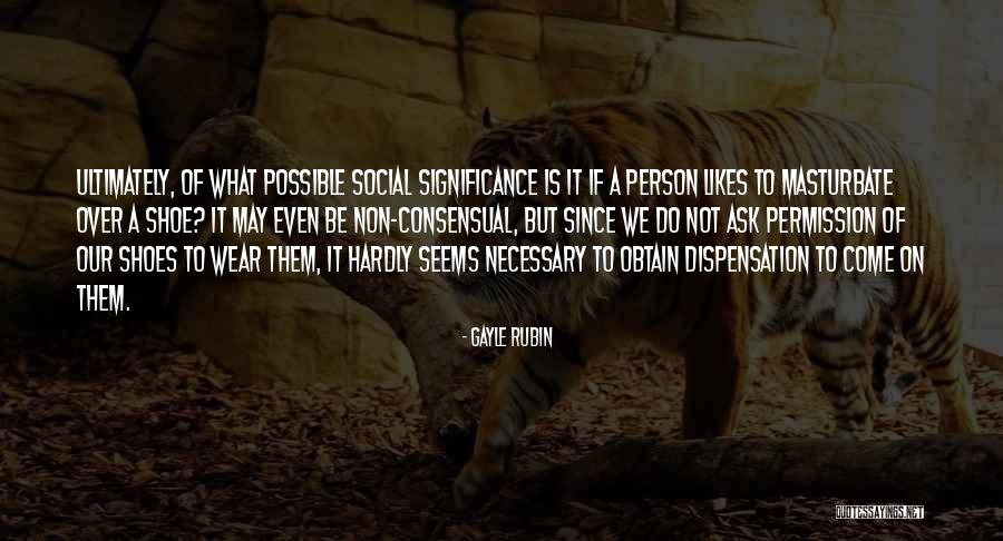 Significance Quotes By Gayle Rubin Significance Quotes By Gayle Rubin