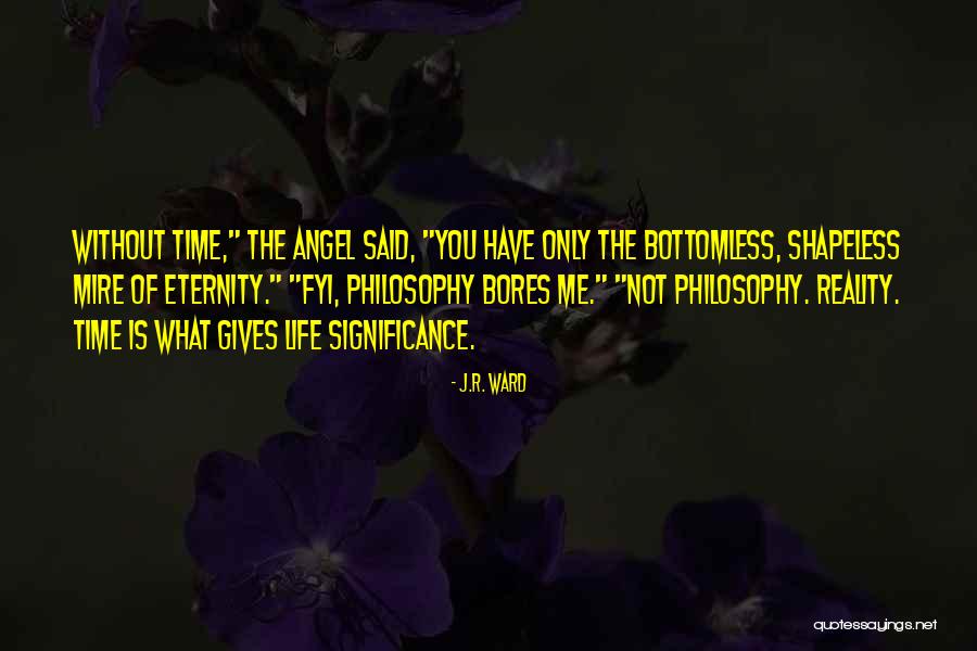 Significance Quotes By J.R. Ward Significance Quotes By J.R. Ward