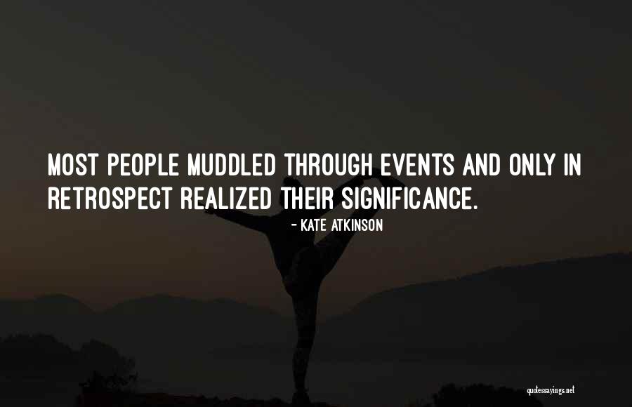 Significance Quotes By Kate Atkinson Significance Quotes By Kate Atkinson