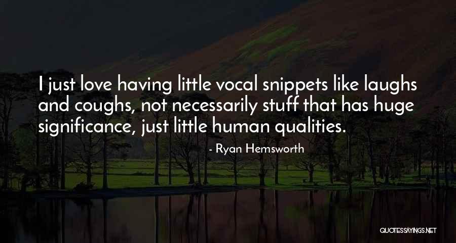 Significance Quotes By Ryan Hemsworth Significance Quotes By Ryan Hemsworth