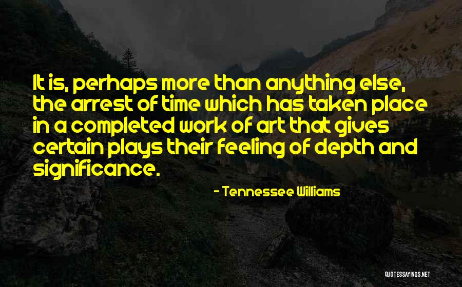 Significance Quotes By Tennessee Williams