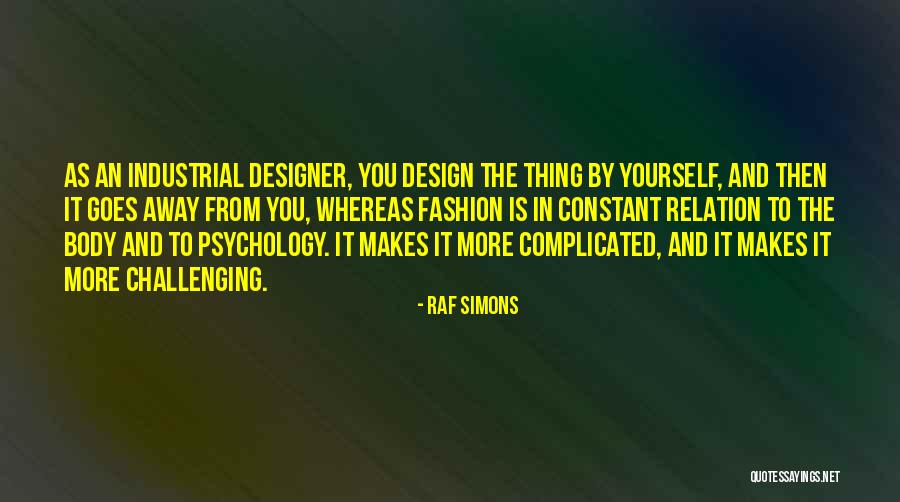 Significances Quotes By Raf Simons Significances Quotes By Raf Simons