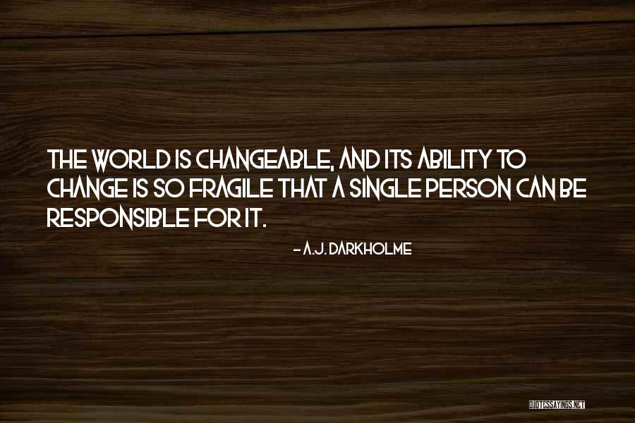 Significant Change Quotes By A.J. Darkholme Significant Change Quotes By A.J. Darkholme