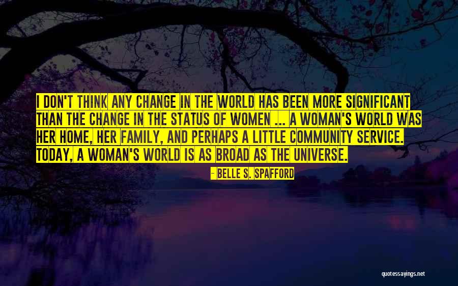 Significant Change Quotes By Belle S. Spafford Significant Change Quotes By Belle S. Spafford